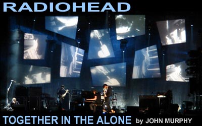 Radiohead: Together in the Alone